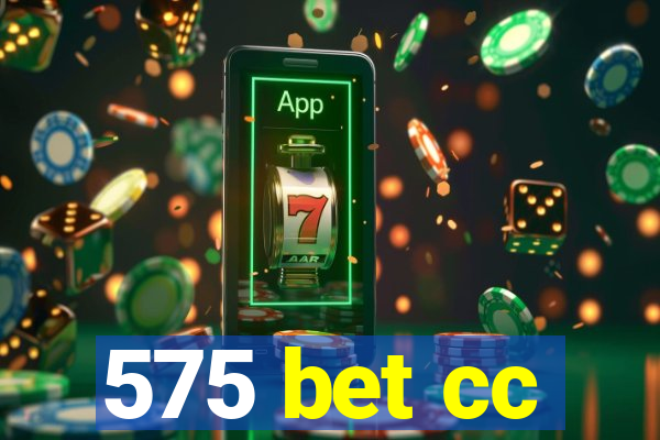 575 bet cc